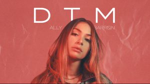Ally Barron Releases Her Third Single "D T M" - Raz Klinghoffer - Recording Studio, Music Producer - Los Angeles - Artist