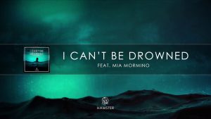 Hamster and Mia Mormino Releases “I Can't Be Drowned”